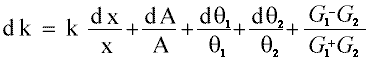 dk = k dx/x + dA/A + dT1/T1 + dT2/T2 + (G1-G2) / (G1+G2)